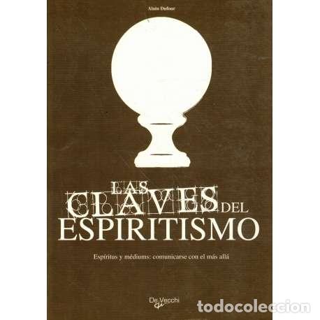 Libros: Las claves del espiritismo - Alain Dufour - Foto 1