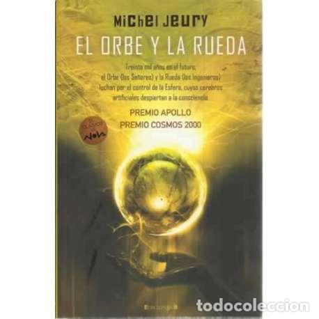Libros: El orbe y la rueda - Jeury, Michel - Foto 1
