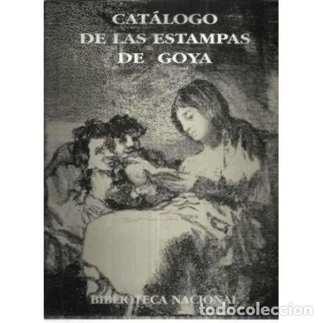 Libros: Cat&aacute;logo de las estampas de Goya en la Biblioteca Nacional - VV. AA. - Foto 1