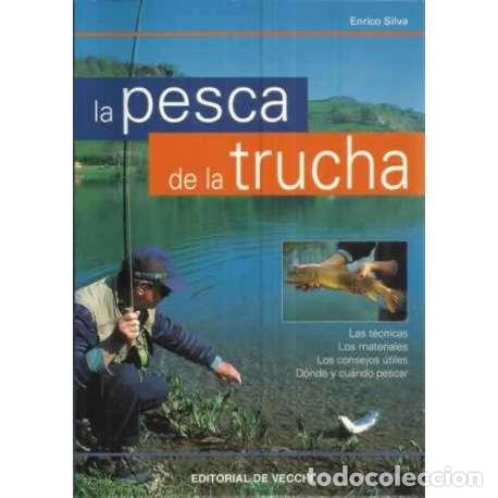 Libros: La pesca de la trucha - Silva, Enrico - Foto 1