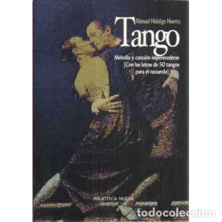 Libros: Tango - Hidalgo Huerta, Manuel - Foto 1