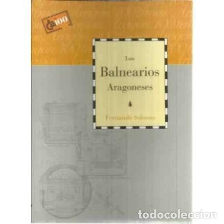 Libros: Los balnearios aragoneses - Solsona, Fernando - Foto 1