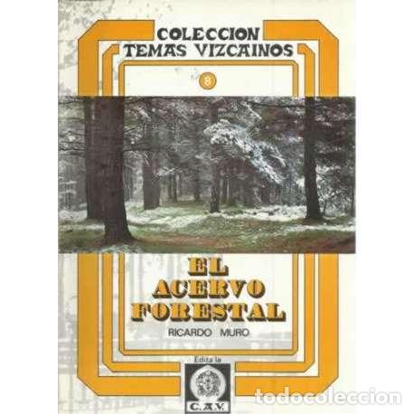 Libros: El acervo forestal - Muro, Ricardo - Foto 1
