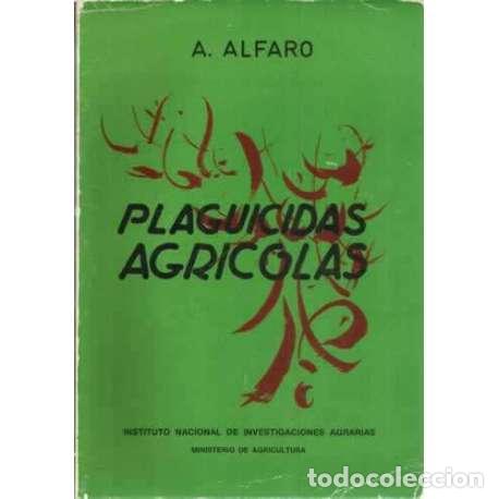 Libros: Plaguicidas agricolas - Alfaro, A - Foto 1