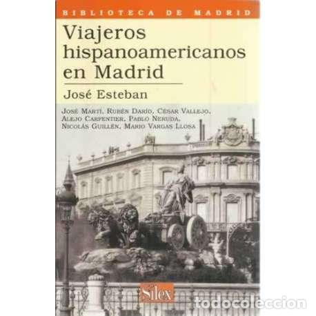 Libros: Viajeros hispanoamericanos en Madrid - Esteban, Jos&eacute; - Foto 1