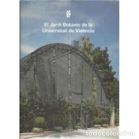 Libros: El Jard&iacute; Bot&agrave;nic de la Universitat de Val&egrave;ncia - VV. AA. - Foto 1