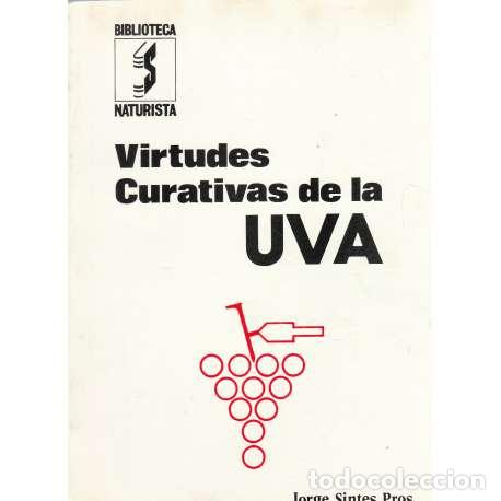 Libros: Virtudes curativas de la uva - Jorge Sintes Pros - Foto 1
