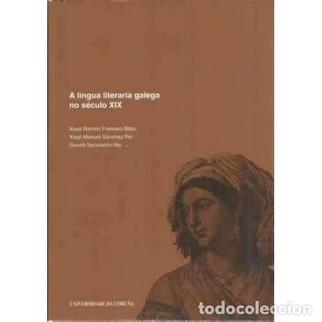 Libros: A lingua literaria galega no s&eacute;culo XIX - VV.AA - Foto 1