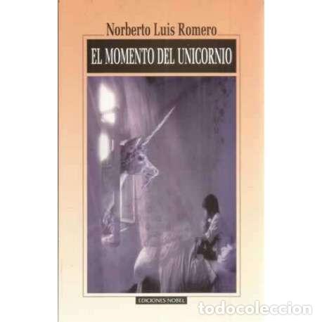 Libros: El momento del unicornio - Romero, Norberto Luis - Foto 1