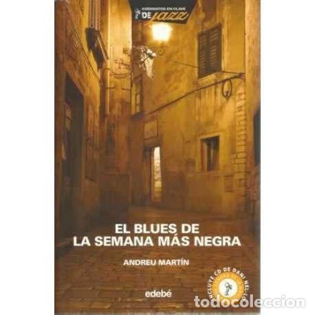 Libros: El blues de la semana m&aacute;s negra - Mart&iacute;n, Andreu - Foto 1