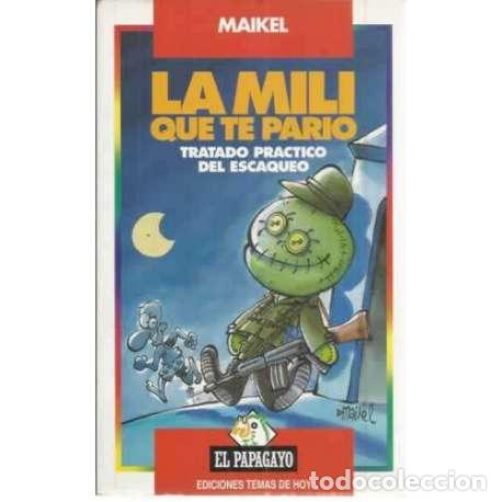 Libros: La mili que te pario. Tratado practico del escaqueo - Maikel - Foto 1
