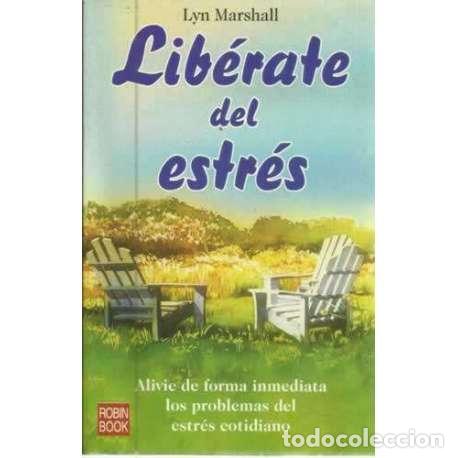 Libros: Lib&eacute;rate del estr&eacute;s - Marshall, Lyn - Foto 1