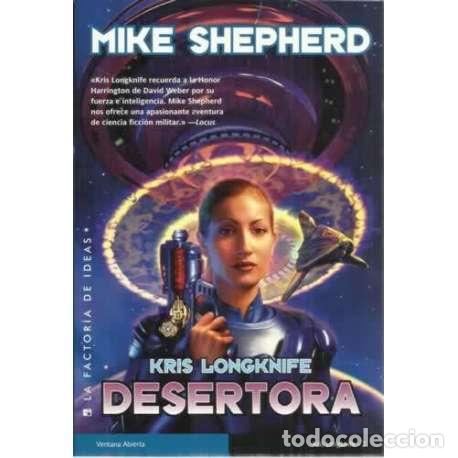 Libros: Desertora. Kris Longknife - Shepherd, Mike - Foto 1