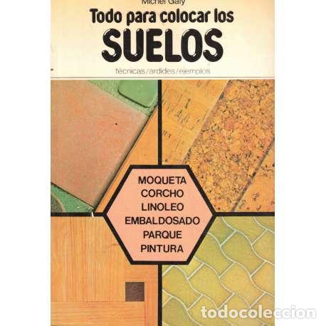 Libros: Todo para colocar los suelos - Galy, Michel - Foto 1