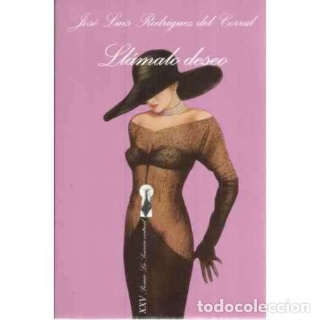 Libros: Ll&aacute;malo deseo - Rodr&iacute;guez del Corral, Jos&eacute; Luis - Foto 1