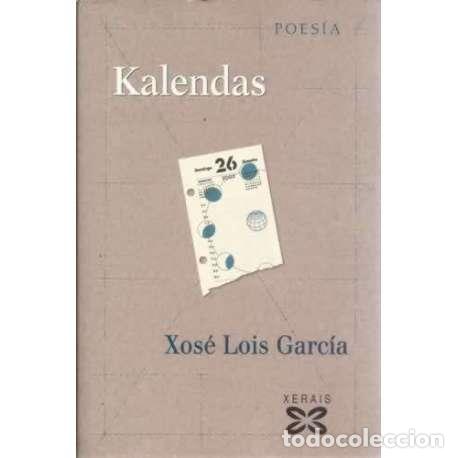 Libros: Kalendas - Garc&iacute;a, Xos&eacute; Lois - Foto 1