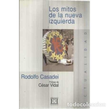 Libros: Los mitos de la nueva izquierda - Casadei, Rodolfo - Foto 1