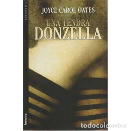 Libros: Una tendra donzella - Joyce Carol Oates - Foto 1