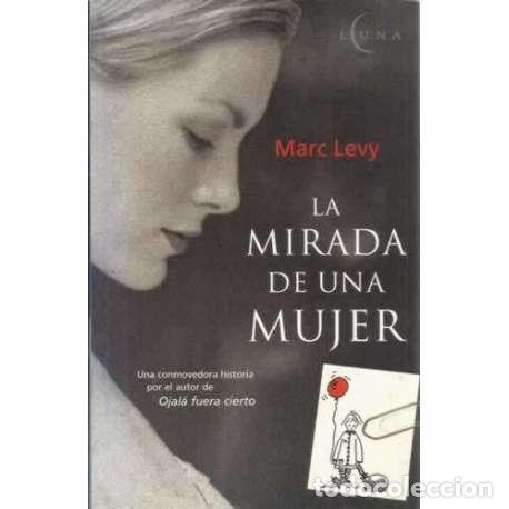 Libros: La mirada de una mujer - Levy, Marc - Foto 1