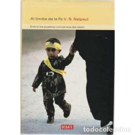 Libros: Al l&iacute;mite de la fe - V. S. Naipaul - Foto 1