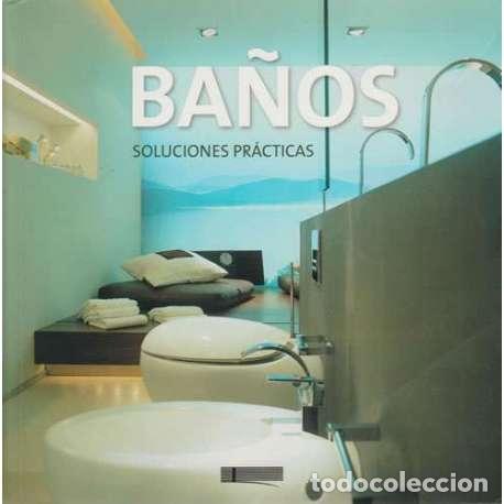 Libros: Ba&ntilde;o. Soluciones pr&aacute;cticas - Anja Llorella Oriol (Ed.) - Foto 1