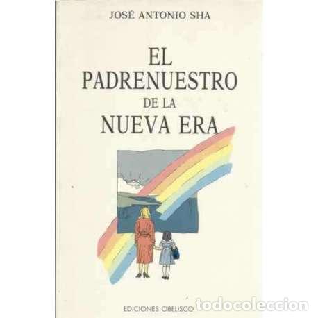 Libros: El padrenuestro de la nueva era - Sha, Jos&eacute; Antonio - Foto 1