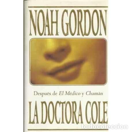 Libros: La Doctora Cole - Gordon, Noah - Foto 1