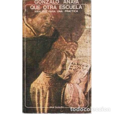 Libros: Que otra escuela - Gonzalo Anaya - Foto 1