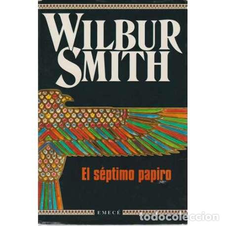 Libros: El s&eacute;ptimo papiro - Wilbur Smith - Foto 1