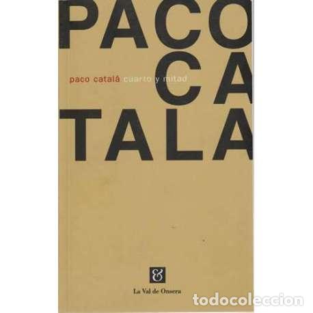 Libros: Cuarto y mitad - Paco Catal&aacute; - Foto 1