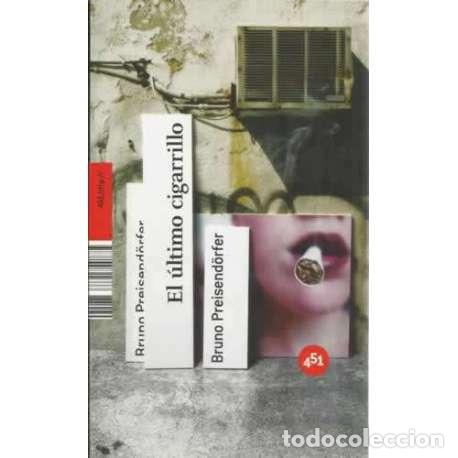 Libros: El &uacute;ltimo cigarrillo - Preisend&ouml;rfer, Bruno - Foto 1