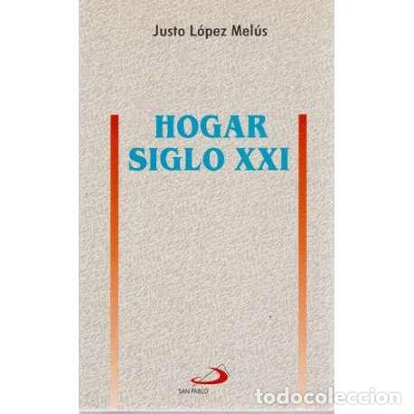 Libros: Hogar siglo XXI - Justo L&oacute;pez Mel&uacute;s - Foto 1