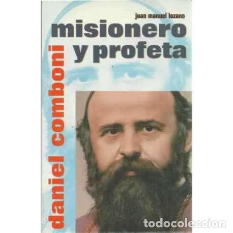Libros: Daniel Comboni. Misonero y profeta - Lozano, Juan Manuel - Foto 1
