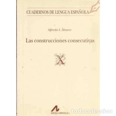 Libros: Las construcciones consecutivas - &Aacute;lvarez, Alfredo I - Foto 1