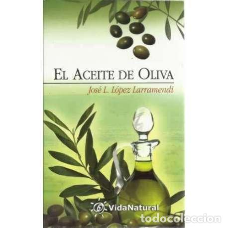 Libros: El aceite de oliva - L&oacute;pez Larramendi, Jos&eacute; Luis - Foto 1