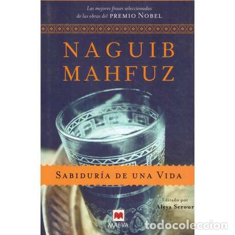 Libros: Sabidur&iacute;a de una vida - Mahfuz, Naguib - Foto 1