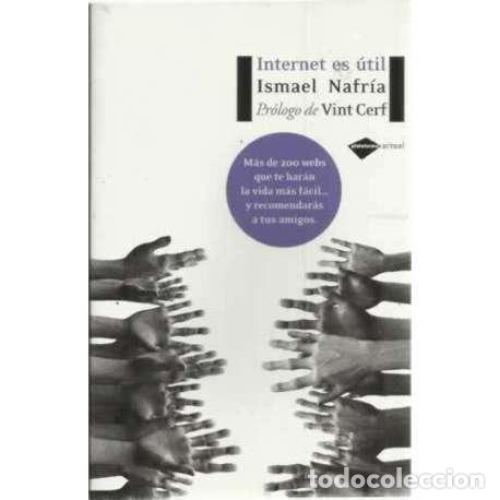 Libros: Internet es &uacute;til - Nafr&iacute;a, Ismael - Foto 1