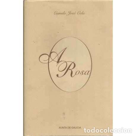 Libros: A Rosa - Cela, Camilo Jos&eacute; - Foto 1
