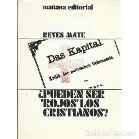 Libros: &iquest;Pueden ser rojos los cristianos? - Reyes Mate - Foto 1