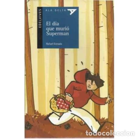 Libros: El d&iacute;a que muri&oacute; Superman - Estrada, Rafael - Foto 1