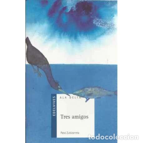 Libros: Tres amigos - Zubizarreta, Patxi - Foto 1
