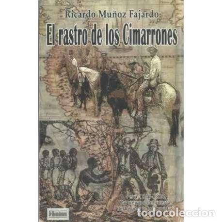 Libros: El rastro de los Cimarrones - Mu&ntilde;oz Fajardo, Ricardo - Foto 1