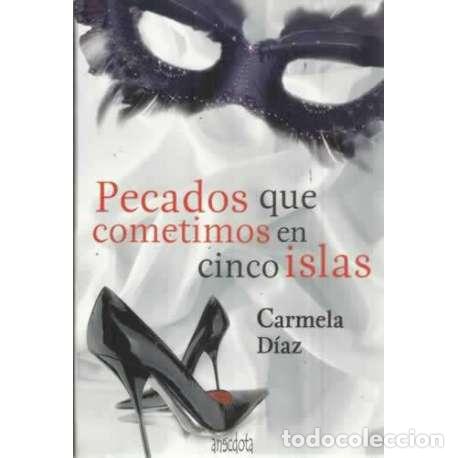 Libros: Pecados que cometimos en cinco islas - D&iacute;az, Carmela - Foto 1