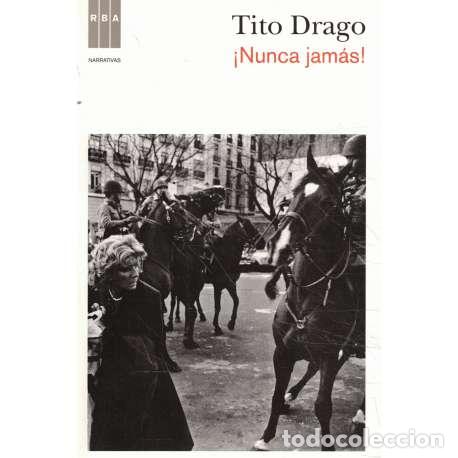 Libros: &iexcl;Nunca jam&aacute;s! - Drago, Tito - Foto 1