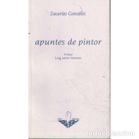 Libros: Apuntes de pintor - Gonz&aacute;lez, Zacar&iacute;as - Foto 1