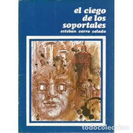 Libros: El ciego de los soportales - Carro Celada, Esteban - Foto 1