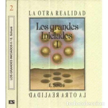 Libros: Los grandes iniciados. La otra realidad. 2 tomos - Schur&eacute;, &Eacute;douard