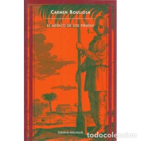Libros: El m&eacute;dico de los piratas - Boullosa, Carmen - Foto 1