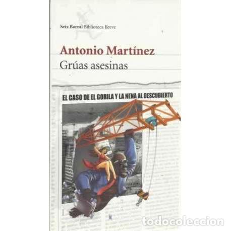 Libros: Gr&uacute;as asesinas - Mart&iacute;nez, Antonio - Foto 1