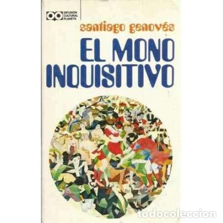 Libros: El mono inquisitivo - Santiago Genov&eacute;s - Foto 1